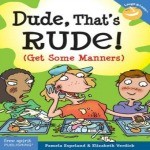 Dude Thats Rude Get Some Manners Book