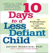 10 Days to A Less Defiant Child