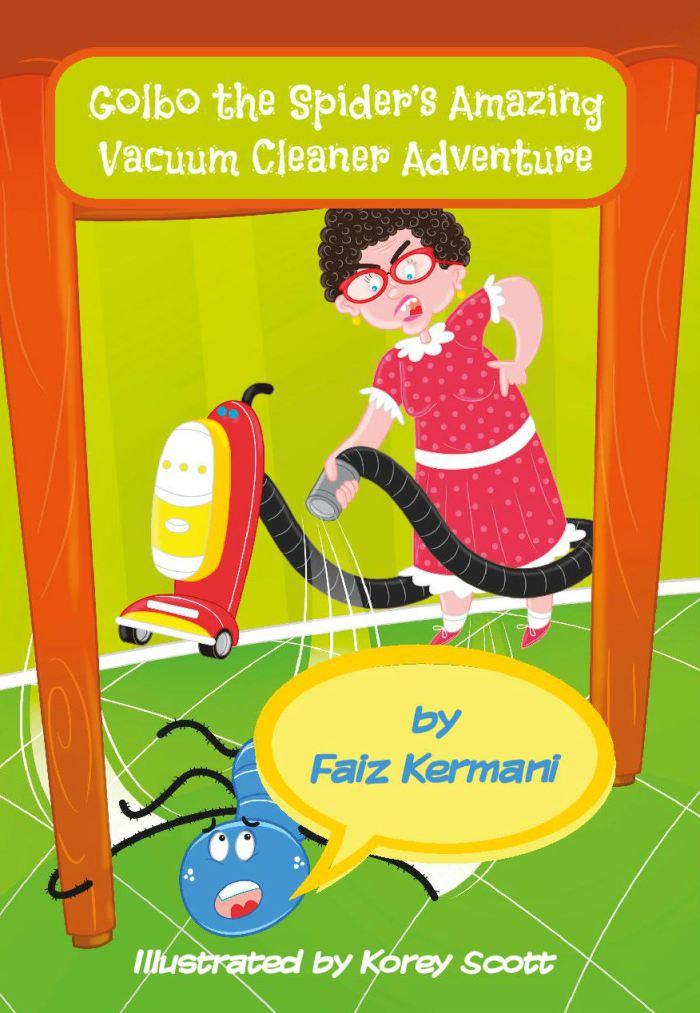 Golbo the Spider’s Amazing Vacuum Cleaner Adventure by Faiz Kermani