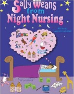 Sally Weans From Night Nursing
