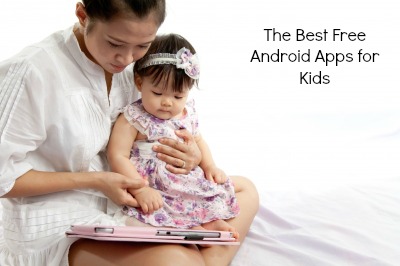 The Best Free Android Apps for Kids