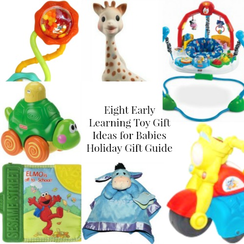 8 Early Learning Toy GIft Ideas for Babies Holiday Gift Guide