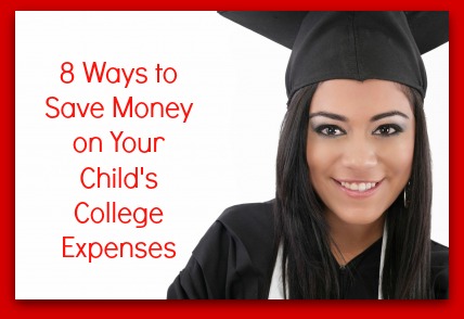 8 Ways to Save Money on Your Child’s College Expenses #FinancialPeace