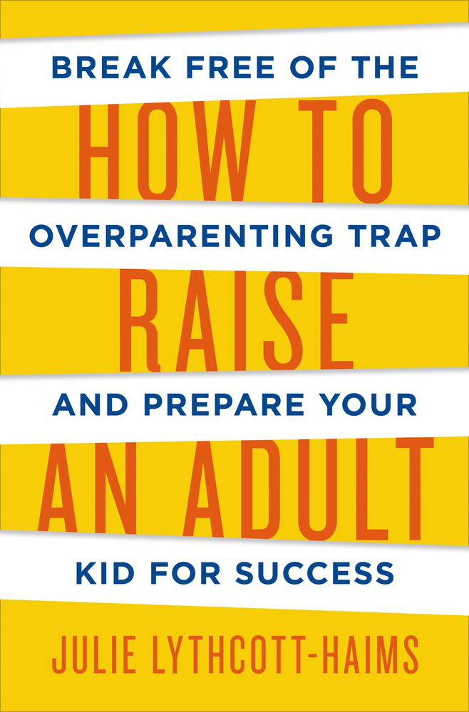 How to Raise an Adult