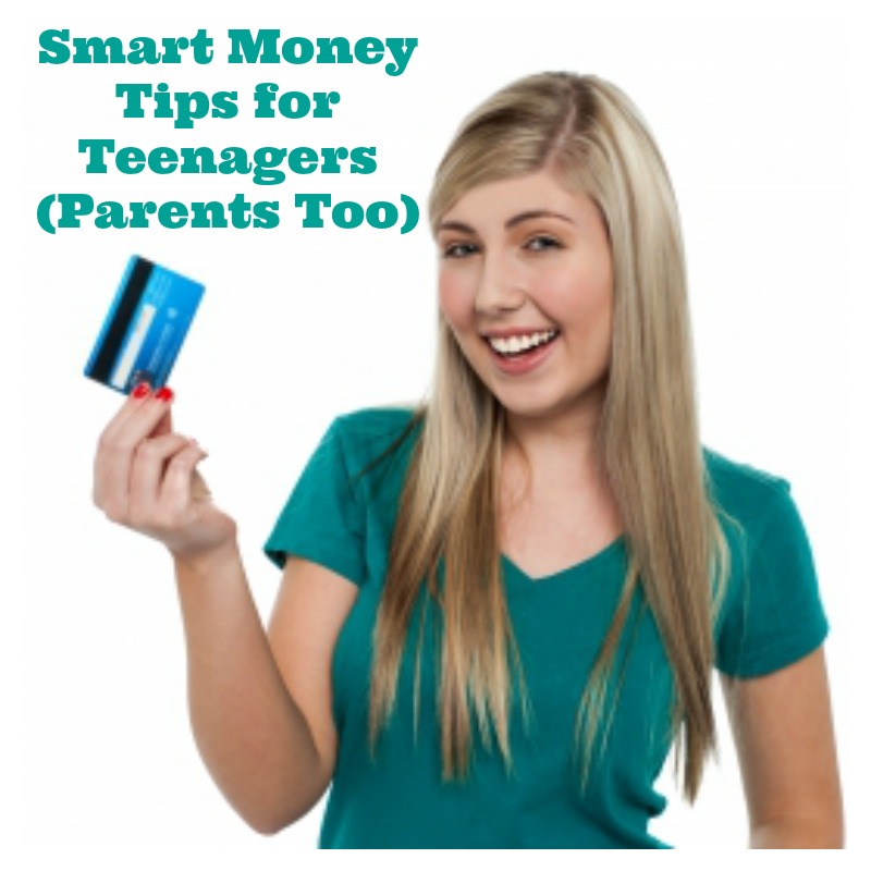 Smart Money Tips for Teenagers (Parents Too)