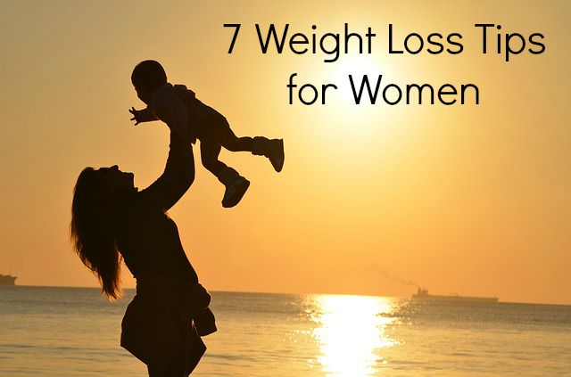 7 Weight Loss Tips for Women
