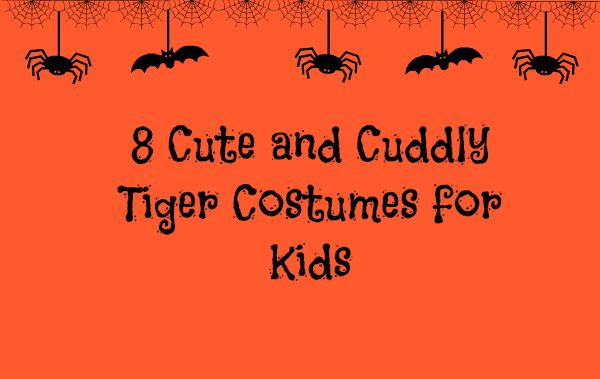 8 Cute and Cuddly Tiger Costumes for Kids