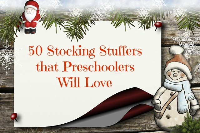 50 Stocking Stuffers that Preschoolers Will Love